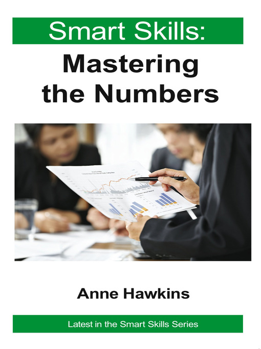 Title details for Smart Skills: Mastering the Numbers by Anne Hawkins - Available